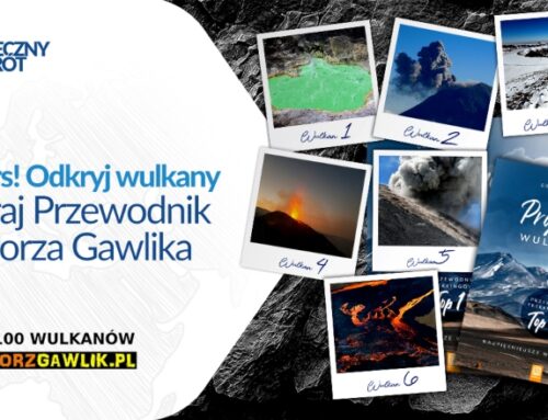 Konkurs! Odkrywaj wulkany z Grzegorzem Gawlikiem – wygraj Przewodnik „Projekt 100 wulkanów”